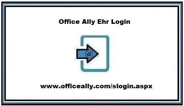 Office Ally Ehr Login ❤️ Complete Step By Step Guide [2024]