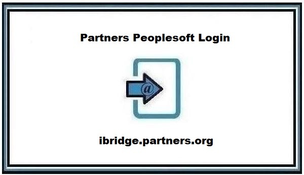 Partners Peoplesoft Login @ ibridge.partners.org ❤️ Login Tutorials