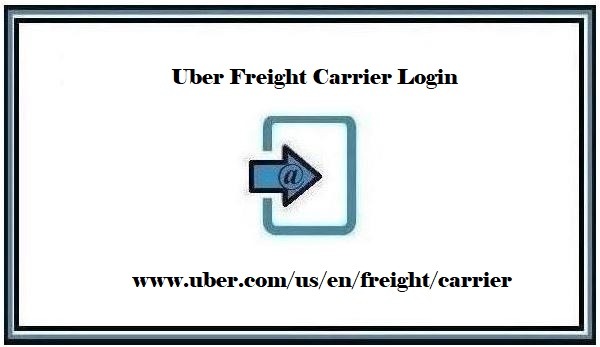 Uber Freight Carrier Login @ www.uber.com/us/en/freight/carrier [2024]