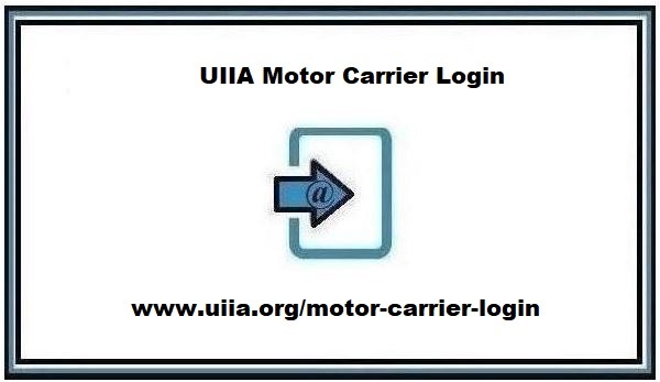 UIIA Motor Carrier Login @ www.uiia.org/motor-carrier-login