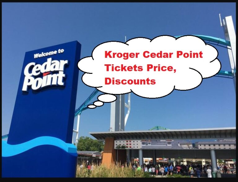 Kroger Cedar Point Tickets Price, Discounts ❤️ [2024]