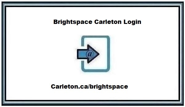 Brightspace Carleton Login – Reset Password Complete Guide [2024]