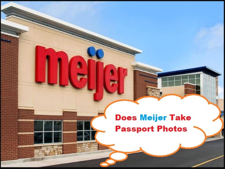 Does Meijer Take Passport Photos? All You Need to Know [2024]