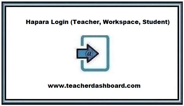 Hapara Login (Teacher, Workspace, Student) @ www.teacherdashboard.com