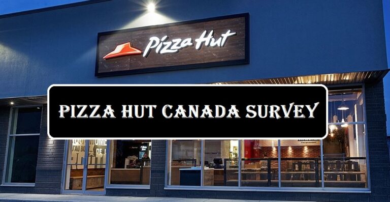 Pizzahutlistens.ca ❤️️ Pizza Hut Canada Survey Official 2024