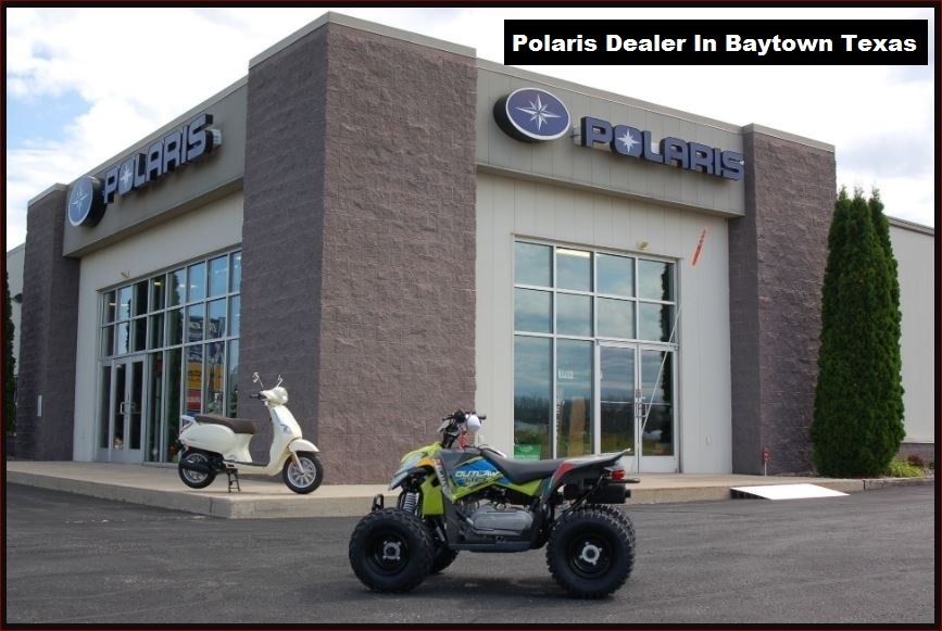 Polaris Dealer In Baytown Texas