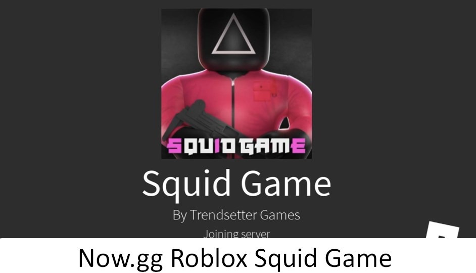 Now.gg Roblox Squid Game