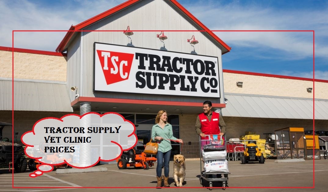 Tractor Supply Vet Clinic Prices