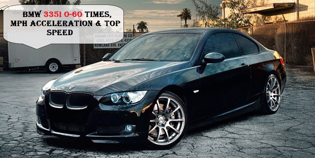 BMW 335i 0-60 Times, Mph Acceleration & Top Speed
