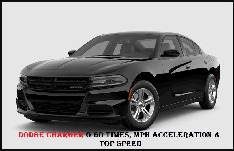 Dodge Charger 0-60 Times, Mph Acceleration & Top Speed