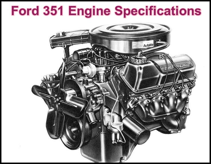 Ford 351 Engine Specs, Review, Price & Features