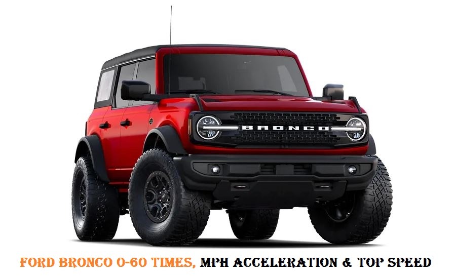 Ford Bronco 0-60 Times, Mph Acceleration & Top Speed