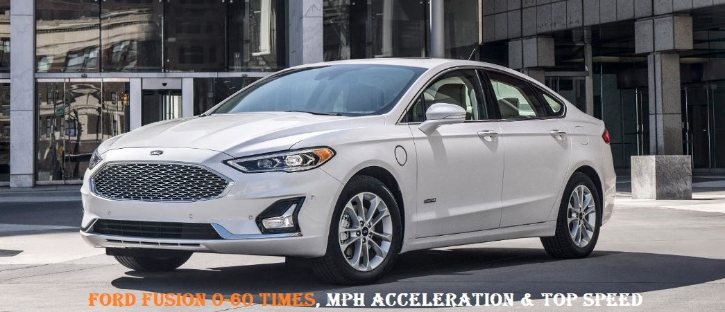 Ford Fusion 0-60 Times, Mph Acceleration & Top Speed