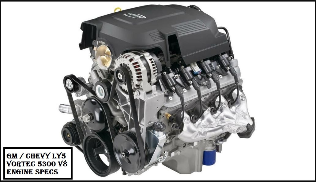GM Chevy LY5 Vortec 5300 Engine Specs