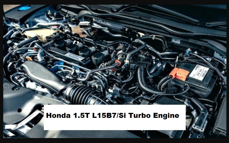 Honda 1.5T L15B7/Si Turbo Engine