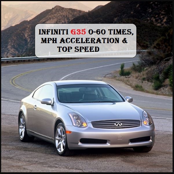 Infiniti G35 0-60 Times, Mph Acceleration & Top Speed
