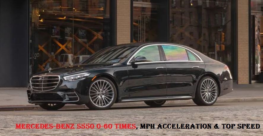 Mercedes-Benz S550 0-60 Times, Mph Acceleration & Top Speed
