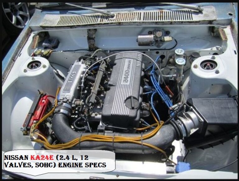 Nissan KA24E (2.4 L, 12 valves, SOHC) Engine Specs, Review, Power & Torque