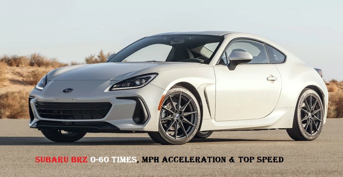 Subaru BRZ 0-60 Times, Mph Acceleration & Top Speed