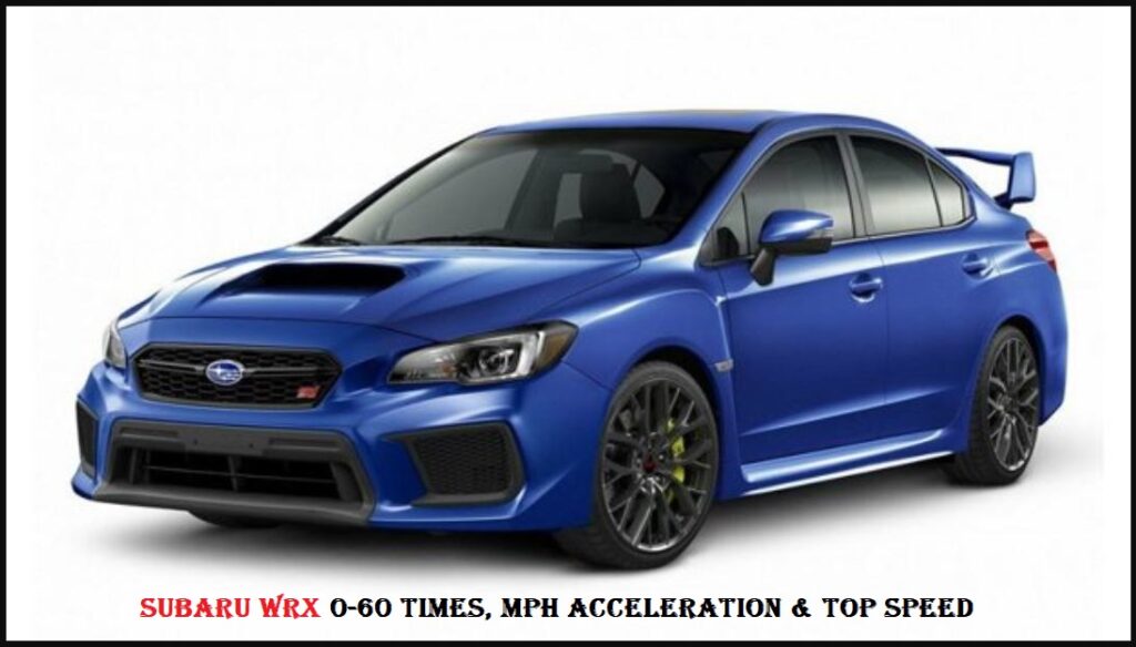 Subaru WRX 060 Times, Mph Acceleration & Top Speed