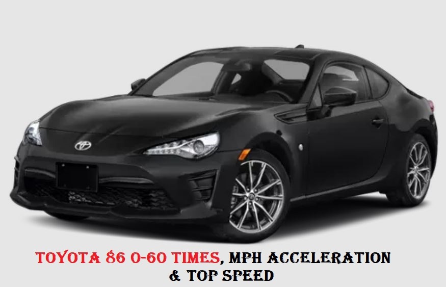 Toyota 86 0-60 Times, Mph Acceleration & Top Speed