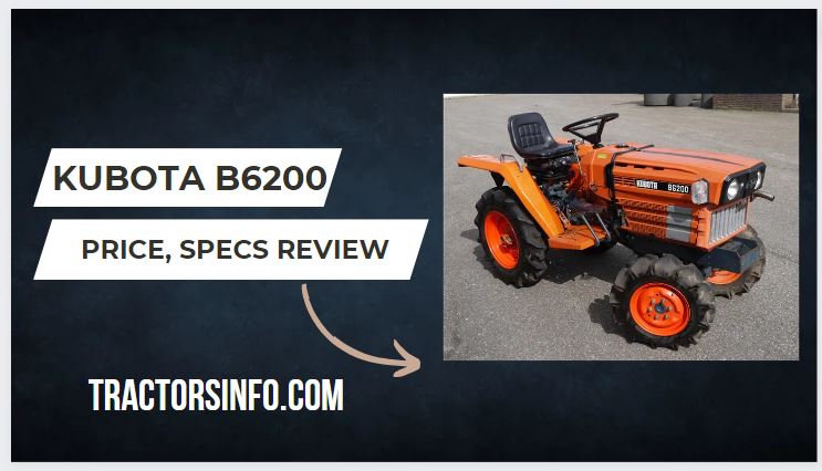Kubota B6200 Price, Specs, Review, weight, Attachments