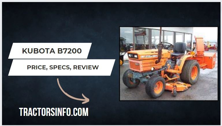 Kubota B7200 Price, Specs, Review, weight, Attachments [2024]