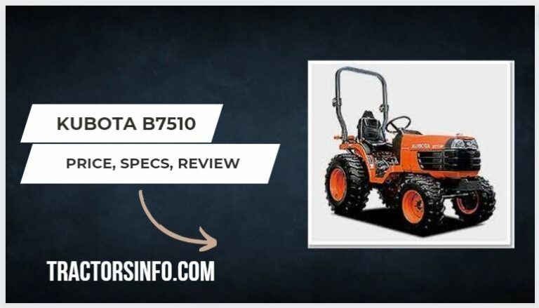 Kubota B7510 Price, Specs, Review, weight, Attachments [2024]