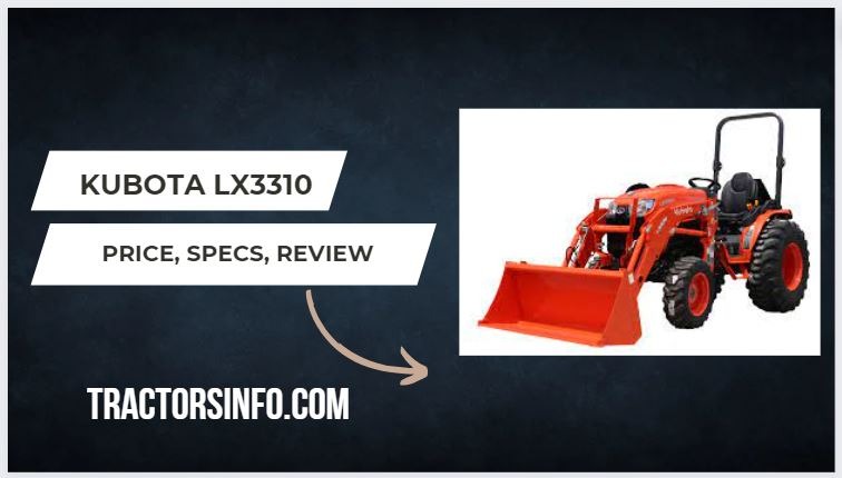 Kubota Lx3310 Price, Specs, Review, weight, Attachments [2024]