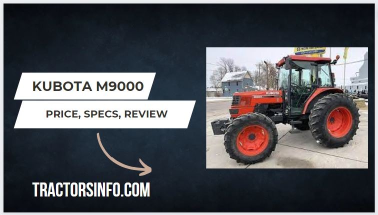 Kubota M9000 Price, Specs, Review, weight, Attachments [2024]