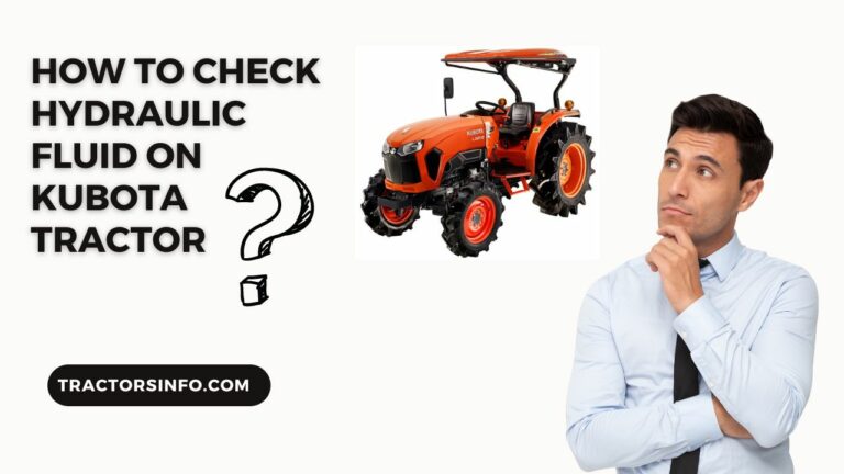 How To Check Hydraulic Fluid on Kubota Tractor?
