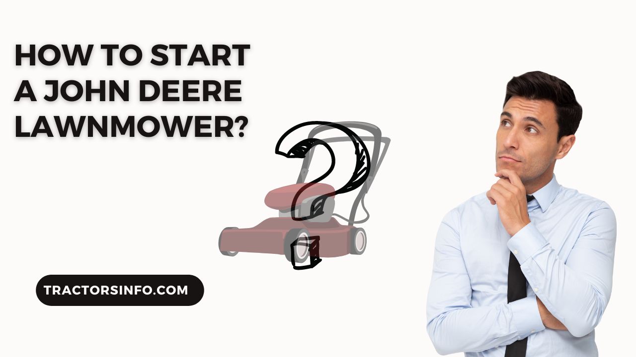 How to Start a John Deere Lawnmower
