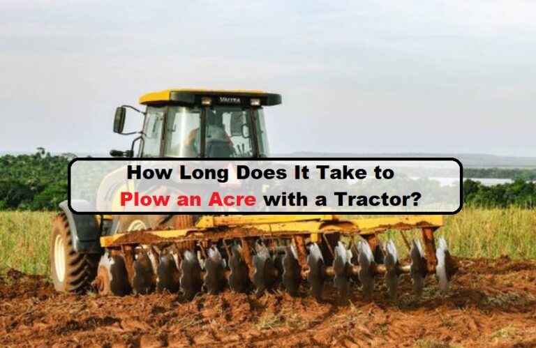 How Long Does It Take to Plow an Acre with a Tractor?