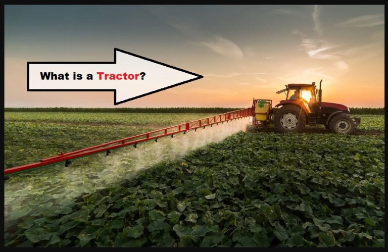 What is a Tractor? Everything You Need to Know About Tractors