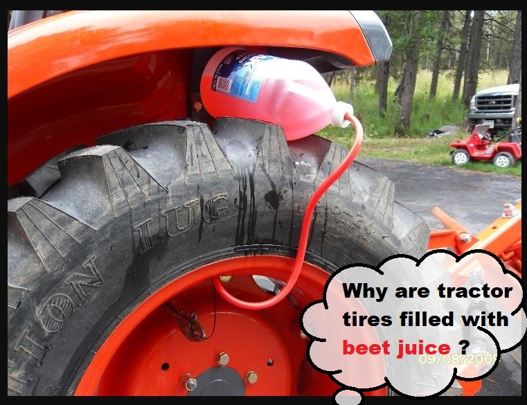 Why are tractor tires filled with beet juice