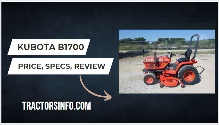 Kubota B1700 Price, Specs, Review, weight, Attachments [2024]