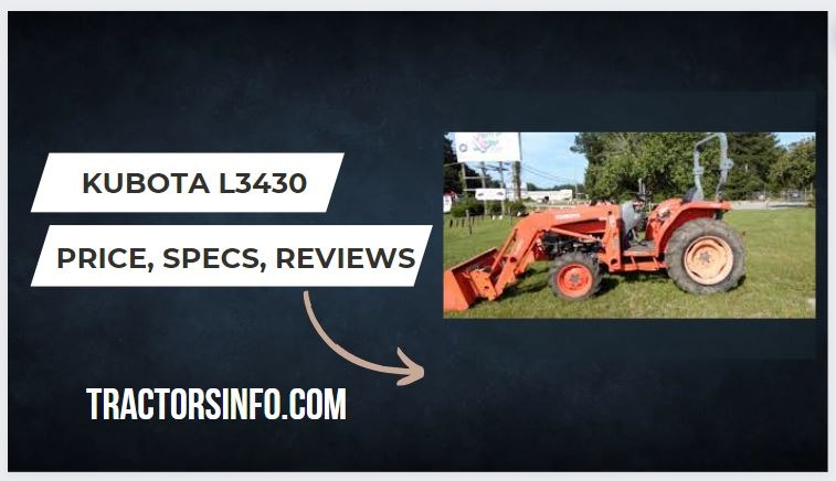 Kubota L3430 Specs, Weight, Price, Review, Attachments