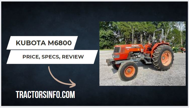 Kubota M6800 Price, Specs, Review, weight, Attachments