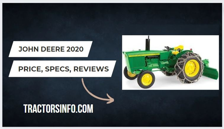 John Deere 2020 Specs, Price, HP, Years Made, Review