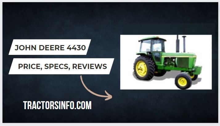 John Deere 4430 Specs, Price, Serial Number, HP, Reviews Info