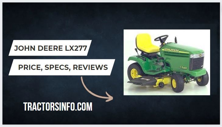 John Deere LX277 Specs, Price, Years Made, Review [2024]
