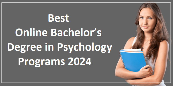 Best Online Bachelor’s Degree in Psychology Programs 2024