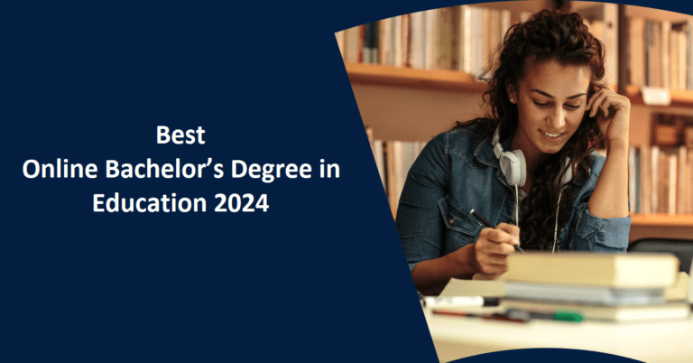Online Bachelor’s Degree in Education 2024