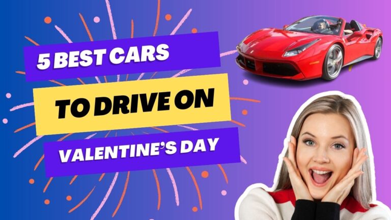 5 Best Cars to Drive on Valentine’s Day