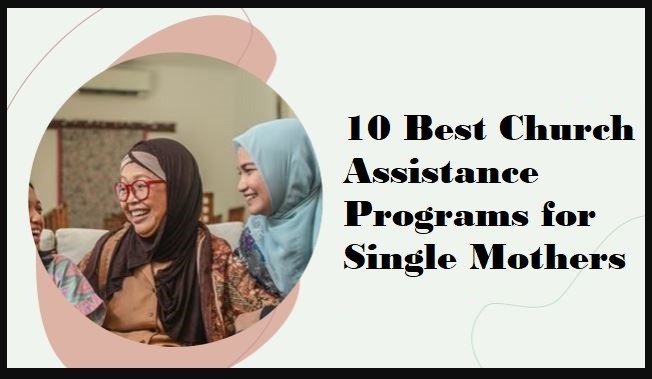 10 Best Church Assistance Programs for Single Mothers