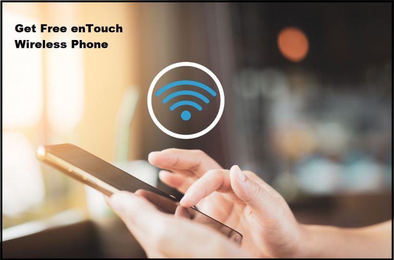 Get Free enTouch Wireless Phone: Apply Now