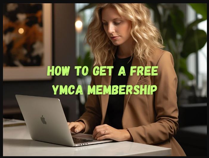 How to Get a Free YMCA Membership: A Complete Guide