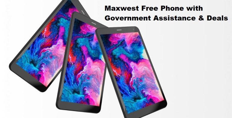 Maxwest Free Phone with Government Assistance & Deals